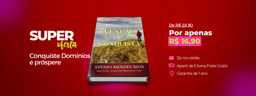 Destaque 1 - A Unção de Conquista