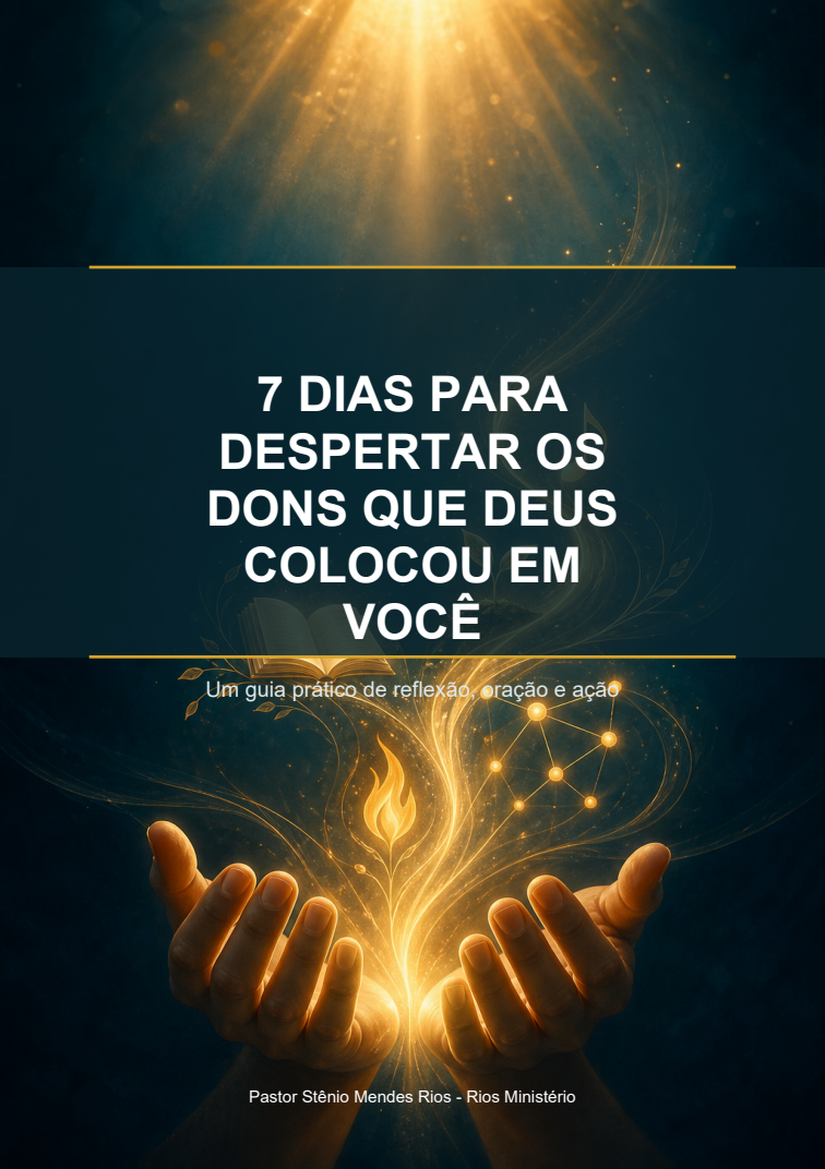 Guia 7 Dias para Despertar os Dons que Deus Colocou em Você